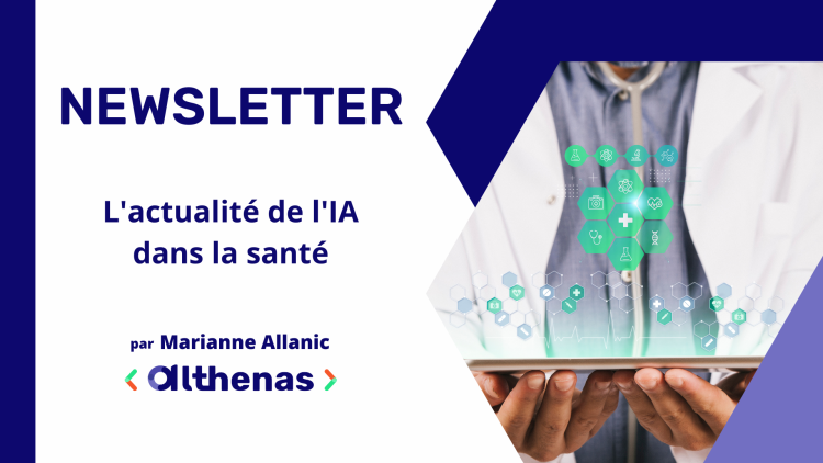La 1e newsletter 100% dédiée IA en santé par Althenas